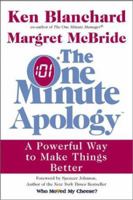The One Minute Apology: A Powerful Way to Make Things Better 0688169813 Book Cover