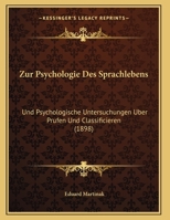 Zur Psychologie Des Sprachlebens: Und Psychologische Untersuchungen Uber Prufen Und Classificieren 1167366980 Book Cover