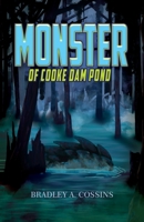 Monster of Cooke Dam Pond B0C5GNR4MY Book Cover