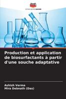 Production et application de biosurfactants à partir d'une souche adaptative (French Edition) 6207644441 Book Cover