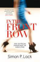 In the Front Row: How Australian Fashion made the World Stage 052286791X Book Cover