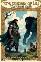 The Children of Lir: The Ulster Cycle: A Powered by the Apocalypse game of Celtic Myth and Fantasy B0F9PRKMNT Book Cover