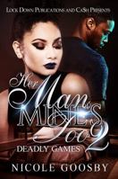 Her Man, Mine's Too 2: Deadly Games 1949138666 Book Cover