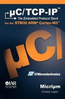 uC/TCP-IP and the STMicroelectronics STM32F107 0982337507 Book Cover