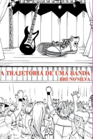 A Trajet ria De Uma Banda (Portuguese Edition) 6500395735 Book Cover