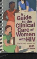 A Guide to the Clinical Care of Women With HIV, 2005 0160726115 Book Cover