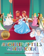 Denksportaufgaben-Bücher für Kinder 5 - 7 Jahre (Aschenputtels Geheimcode): Hilf dem Prinzen, Aschenputtel zu finden und mit Hilfe der mitgelieferten ... zu überwinden und Aschenp (German Edition) 1839499656 Book Cover