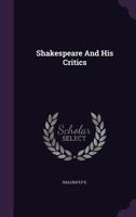 Shakespeare and His Critics 080520041X Book Cover