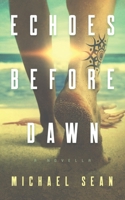 Echoes Before Dawn: A Novella B08L43HYPM Book Cover