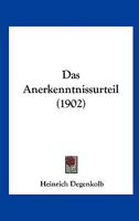 Das Anerkenntnissurteil (1902) 1160355800 Book Cover