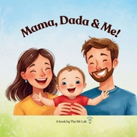 Mama, Dada & Me!: A Joyful First Moments Baby Book 1069905305 Book Cover