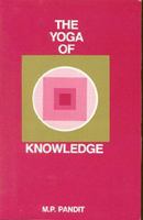 The Yoga of Knowledge 094152423X Book Cover