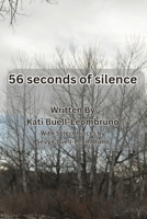 56 seconds of silence B0DWM3FW2S Book Cover