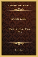 L'Anno Mille: Saggio Di Critica Storica (1887) 1120413095 Book Cover