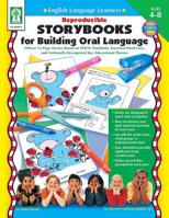 Reproducible Storybooks for Building Oral Language, Grades Pk - 3: Fifteen 12-Page Stories Based on Tesol Standards, Essential Word Lists, and Nationally Recognized Key Educational Themes 160268068X Book Cover