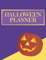 Halloween Planner: Organizer - Halloween Day Holiday Plan & Trick Or Treat, Party, Decoration, Costumes Ideas, Recipes, Budget & Shopping List, Weekly Calendar (Halloween Plan Book) 1696947340 Book Cover