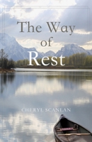 The Way of Rest 0984468951 Book Cover