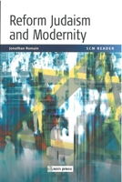 Reform Judaism And Modernity: A Reader 0334029481 Book Cover