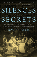 Silences and Secrets: The Australian Experience of the Weintraubs Syncopators 1921867809 Book Cover