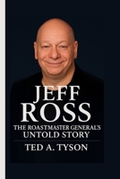 Jeff Ross: The Roastmaster General’s Untold Story B0FPC8N7B9 Book Cover