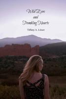 Wild Eyes and Trembling Hearts 1539125351 Book Cover