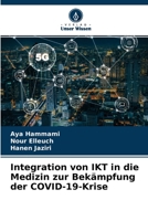 Integration von IKT in die Medizin zur Bek�mpfung der COVID-19-Krise 6204107771 Book Cover