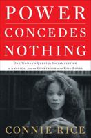 Power Concedes Nothing: The Unfinished Fight for Social Justice in America 1416575006 Book Cover