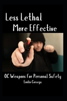 Less Lethal, More Effective OC Weapons for Personal Safety (Raven Survival Skills) B0DST6P28M Book Cover