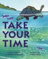 Take Your Time: A Tale of Harriet, the Galapagos Tortoise 0805095217 Book Cover