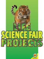 Life Science Fair Projects 1616906588 Book Cover