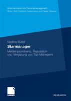 Starmanager: Medienprominenz, Reputation Und Vergutung Von Top-Managern 3834928216 Book Cover