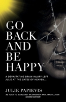 Go Back and Be Happy B0882HYHL4 Book Cover