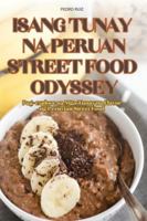 Isang Tunay Na Peruan Street Food Odyssey 1836111622 Book Cover