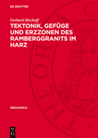 Tektonik, Gefüge Und Erzzonen Des Ramberggranits Im Harz 3112782666 Book Cover