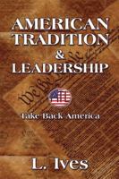 American Tradition & Leadership: Take Back America 1606100319 Book Cover
