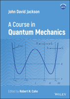 John D. Jackson: A Course in Quantum Mechanics 1119880386 Book Cover