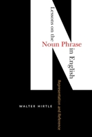 Lessons on the Noun Phrase in English: From Representation to Reference 0773536043 Book Cover