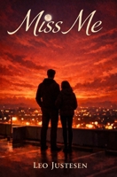 Miss Me B0GTRXZJFM Book Cover