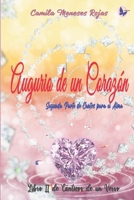 Augurio de un Corazon: Segunda Parte de Cantos para el Alma (Spanish Edition) B0GHRN9K7N Book Cover