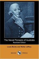 The Naval Pioneers of Australia (Large Print Edition) 1517540062 Book Cover