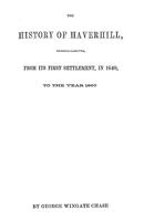 The History of Haverhill, Massachusetts, From Its First Settlement, in 1640, to the Year, 1860 1015435564 Book Cover