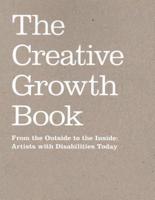 The Creative Growth Book: From the Outside to the Inside: Artists with Disabilities Today 8874397267 Book Cover