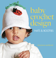 Baby Crochet Design: Hats and Booties 0486797600 Book Cover