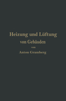 Heizung Und Luftung Von Gebauden: Ein Lehrbuch Fur Architekten, Betriebsleiter Und Konstrukteure 364250390X Book Cover
