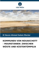Kommunen Von Nouakchott - Mauretanien: Zwischen Wüste Und Küstentümpeln (German Edition) 6207960831 Book Cover