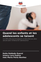Quand les enfants et les adolescents se taisent (French Edition) 6209734820 Book Cover