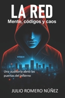 LA RED: Mente, códigos y caos B0FNWRVYD4 Book Cover
