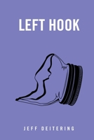 Left Hook (Hook and Patch Series) B0GN9GHJK1 Book Cover