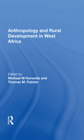 Anthropology and Rural Development in West Africa 081337149X Book Cover