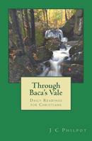 Through Baca's Vale: Daily Readings for Christians 0993380158 Book Cover